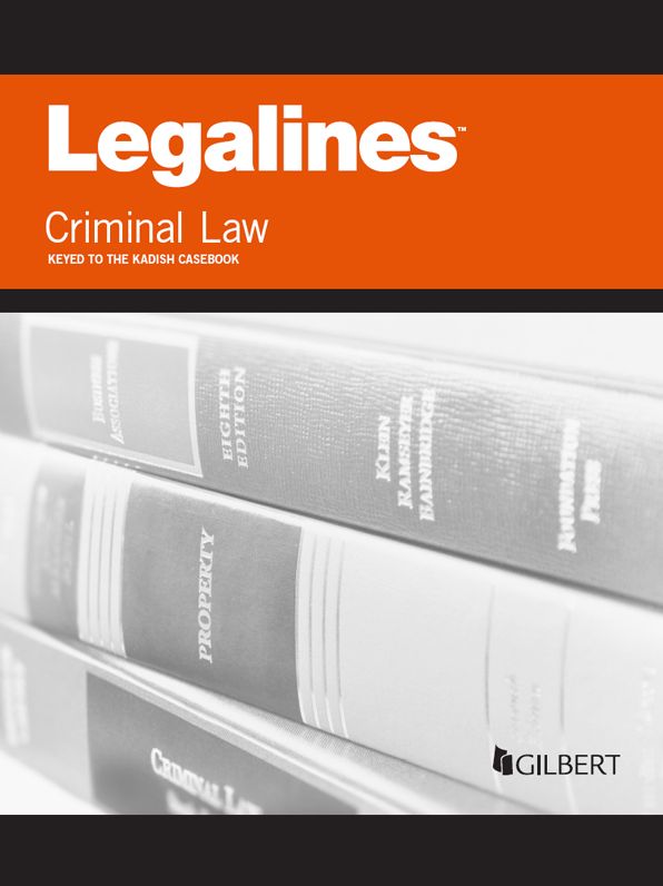 Legalines on Criminal Law, Keyed to Kadish, 9th