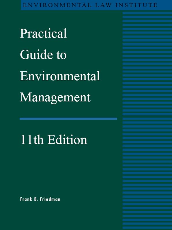 Friedman's Practical Guide To Environmental Management, 11th