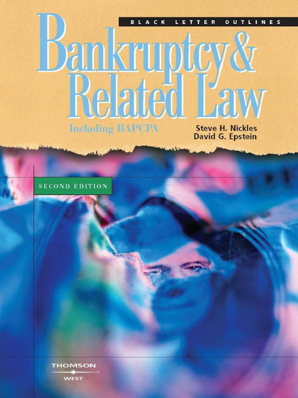 Nickles and Epstein's Black Letter Outline on Bankruptcy and Related Law, 2d