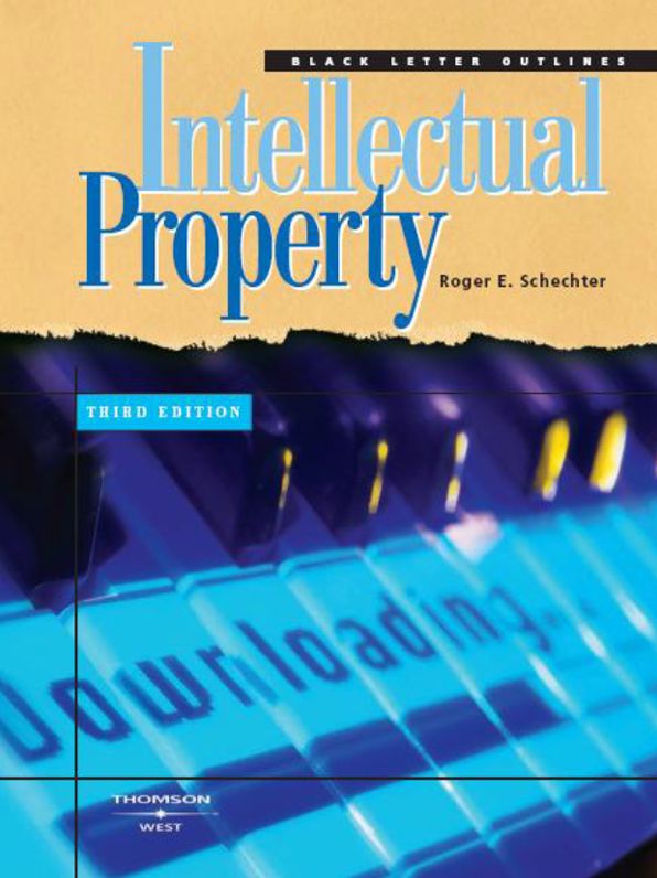 Schechter's Black Letter Outline on Intellectual Property, 3d