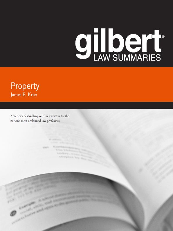 Gilbert Law Summary on Property, 18th