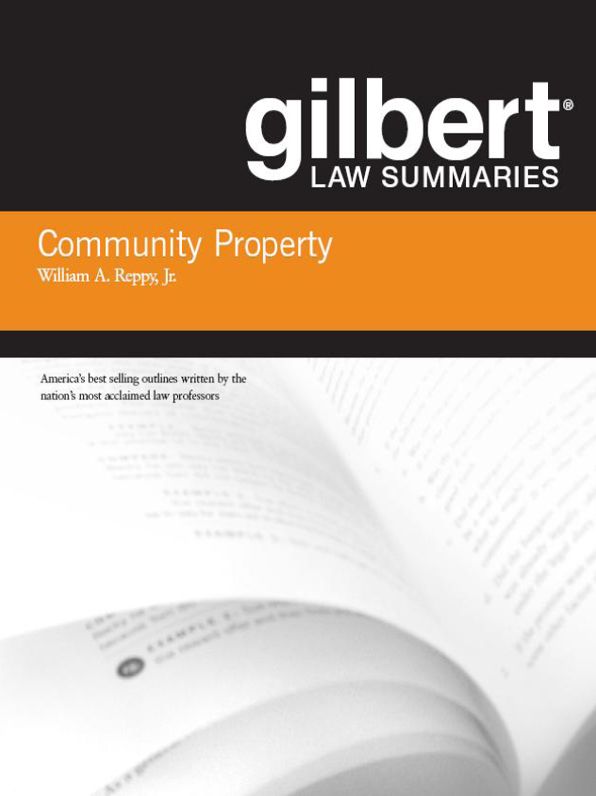 Gilbert Law Summaries on Community Property, 18th