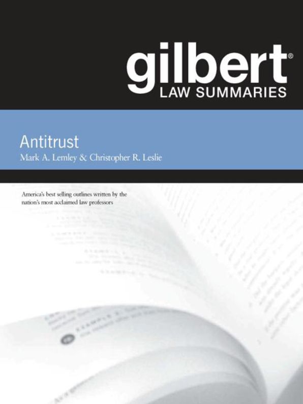 Gilbert Law Summaries on Antitrust, 11th