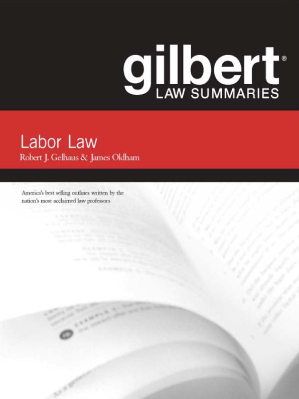 Gilbert Law Summaries on Labor Law, 12th