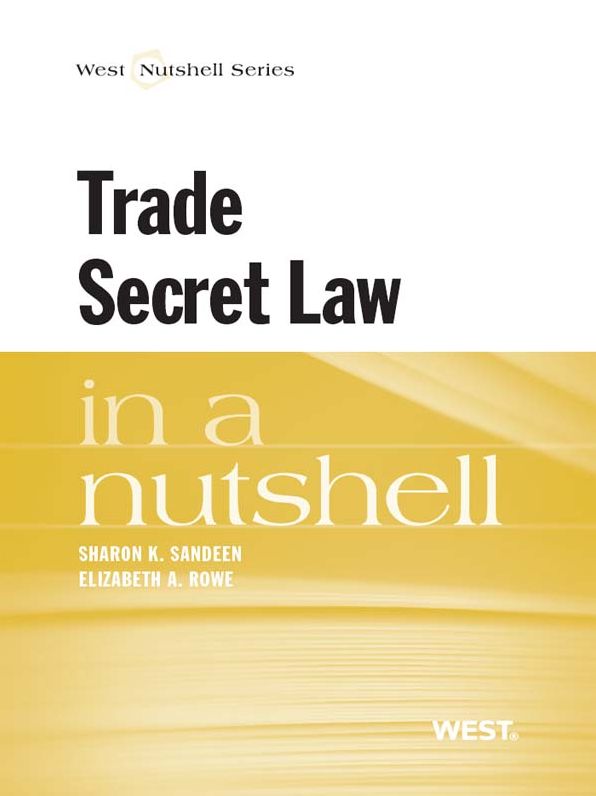Sandeen and Rowe's Trade Secret Law in a Nutshell