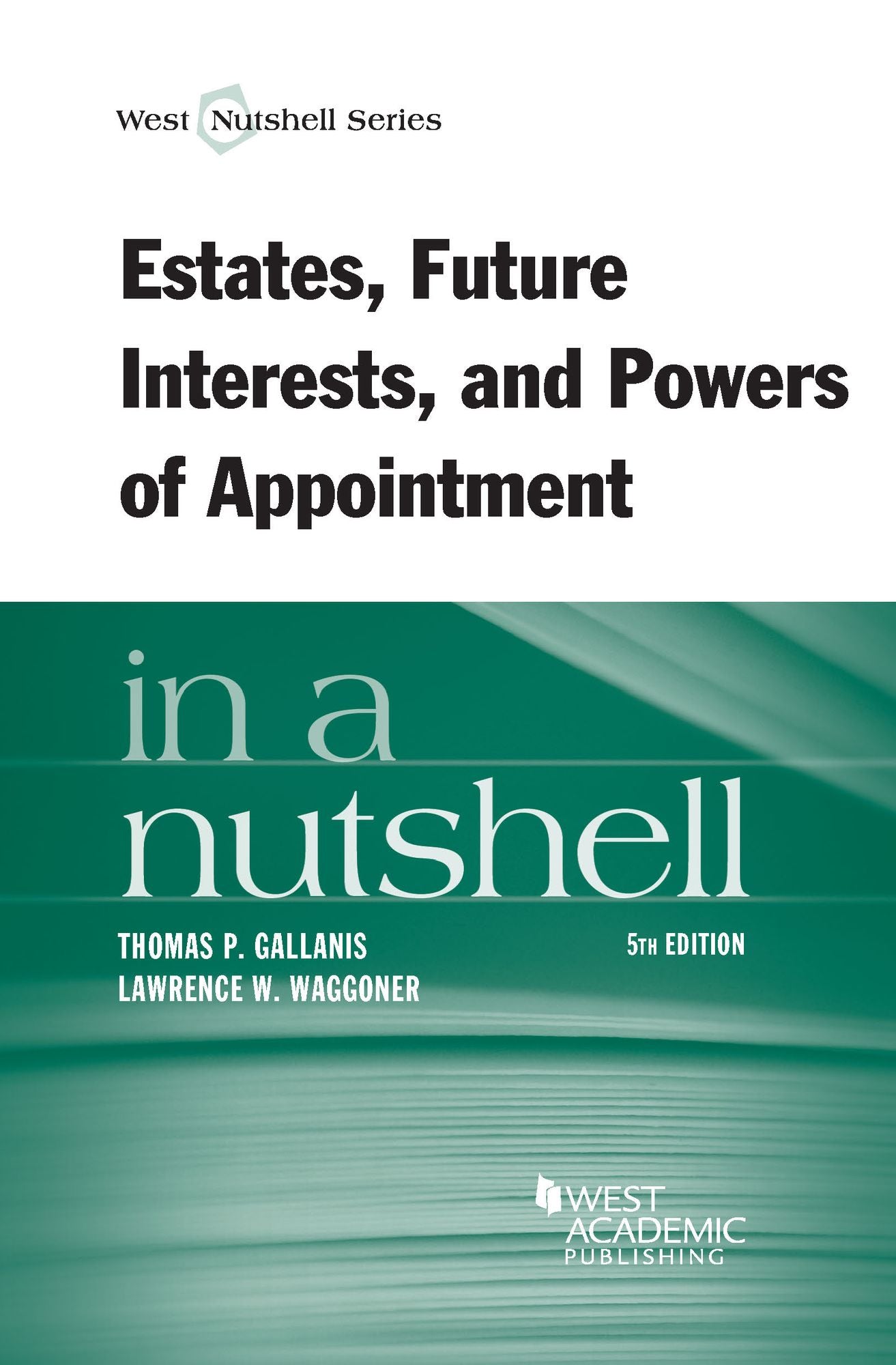 Estates, Future Interests and Powers of Appointment in a Nutshell, 5th