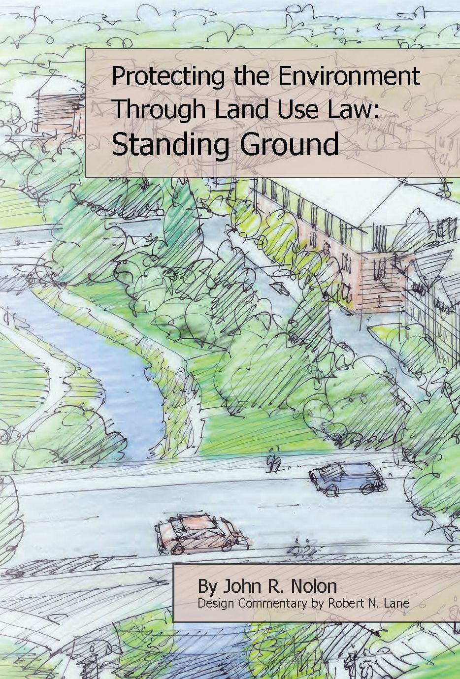 Protecting the Local Environment Through Land Use Law: Standing Ground: Standing Ground