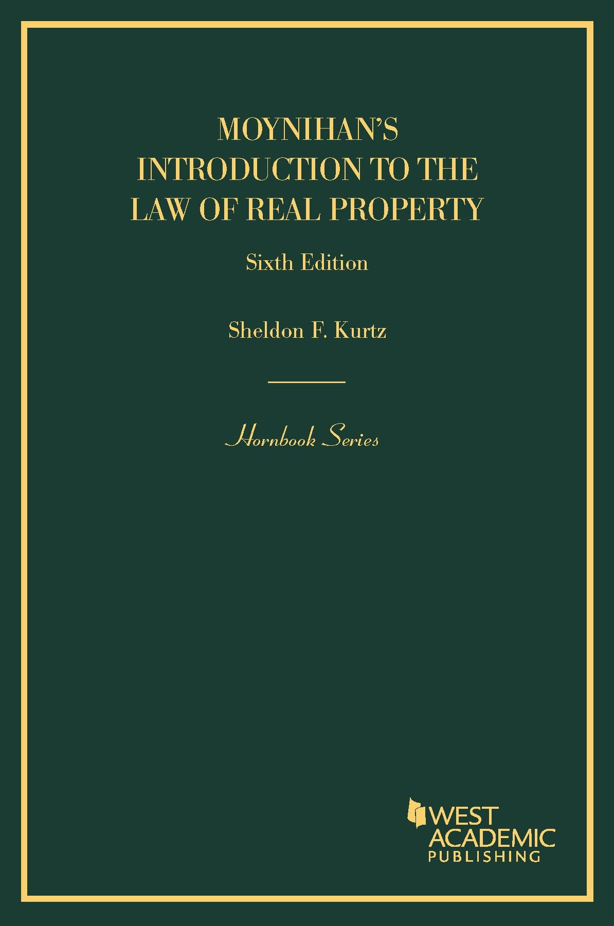Moynihan's Introduction to the Law of Real Property, 6th