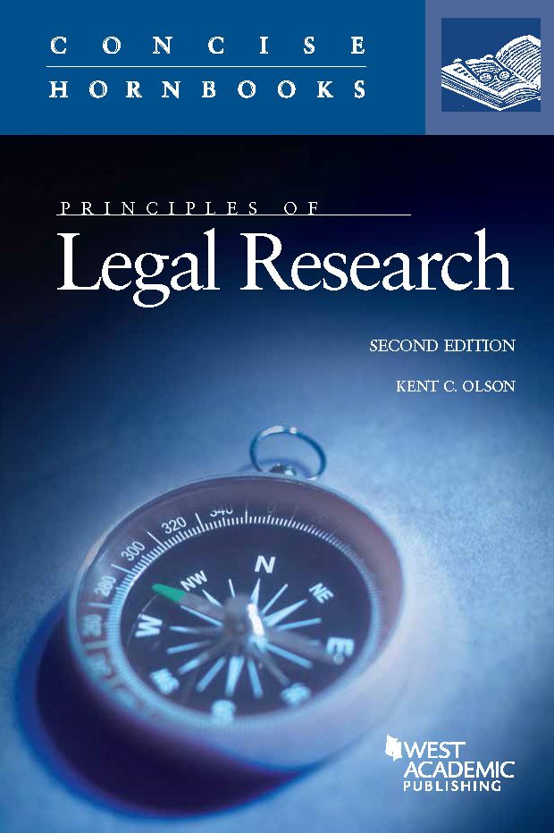 Principles of Legal Research, 2d (Concise Hornbook)