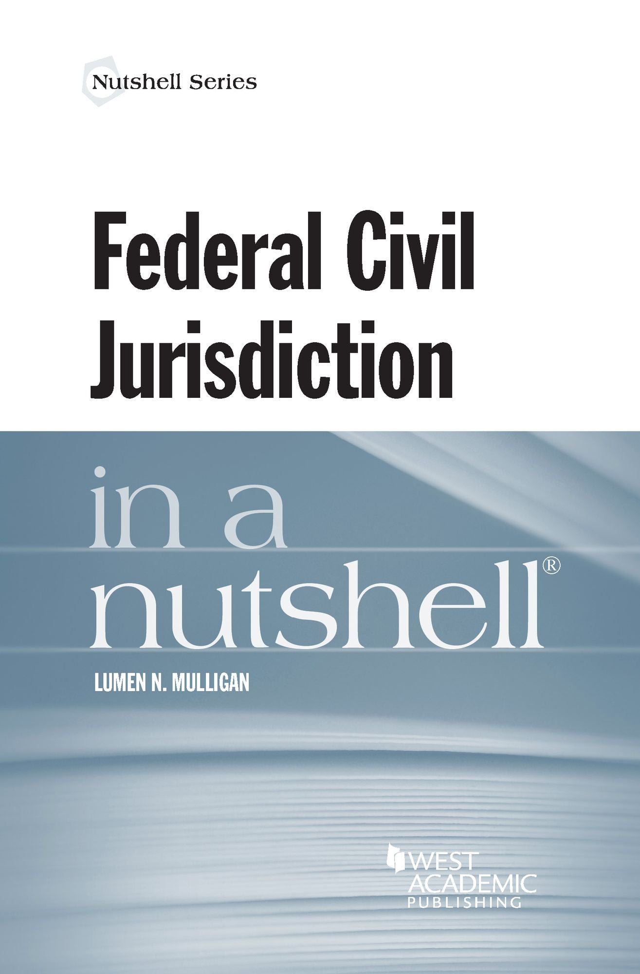 Federal Civil Jurisdiction in a Nutshell