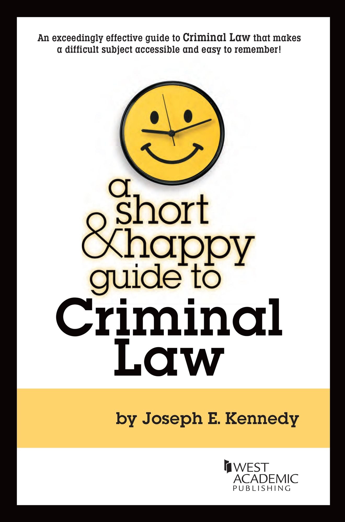 A Short and Happy Guide to Criminal Law