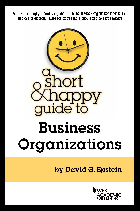 A Short and Happy Guide to Business Organizations
