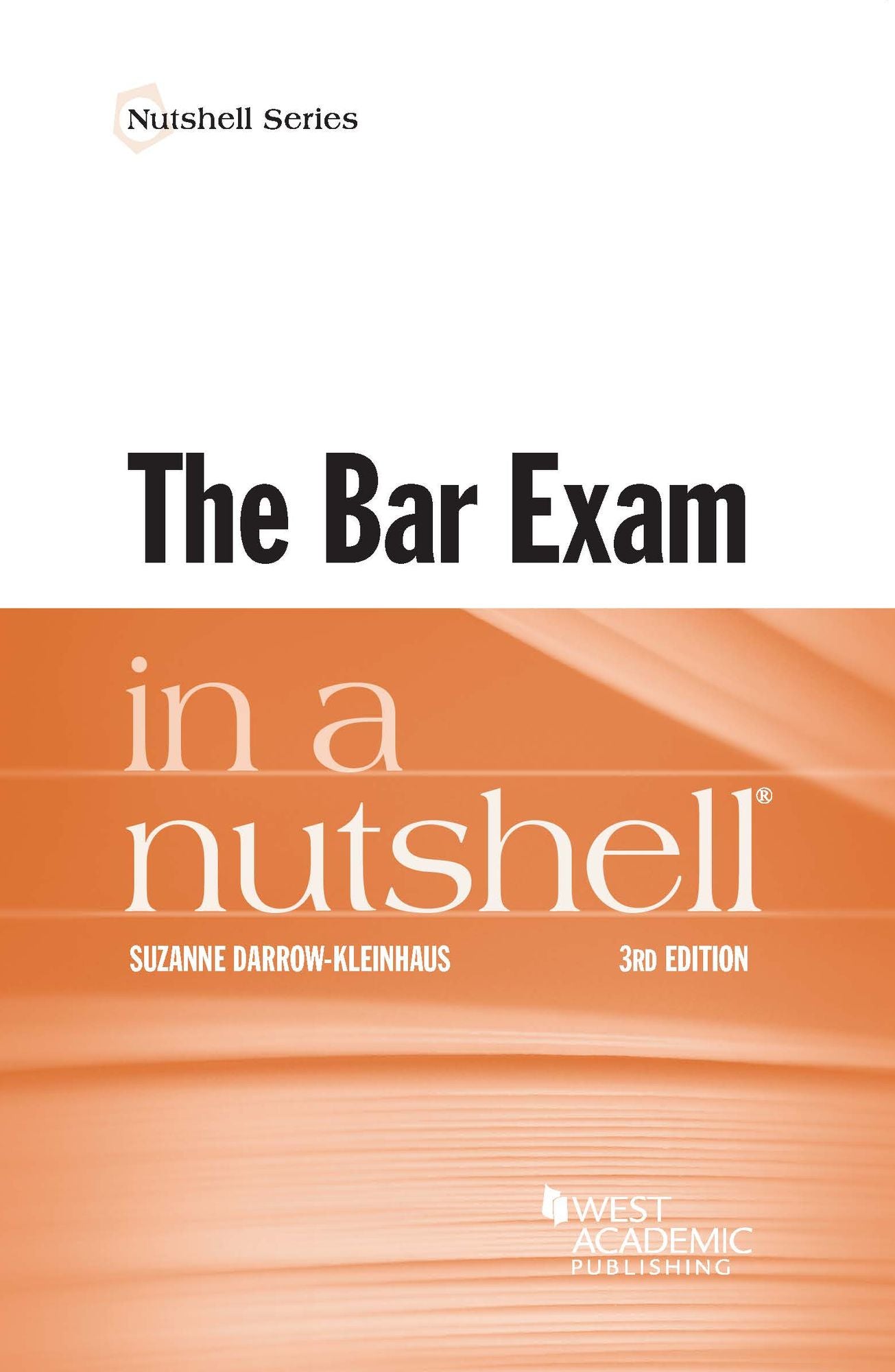 The Bar Exam in a Nutshell