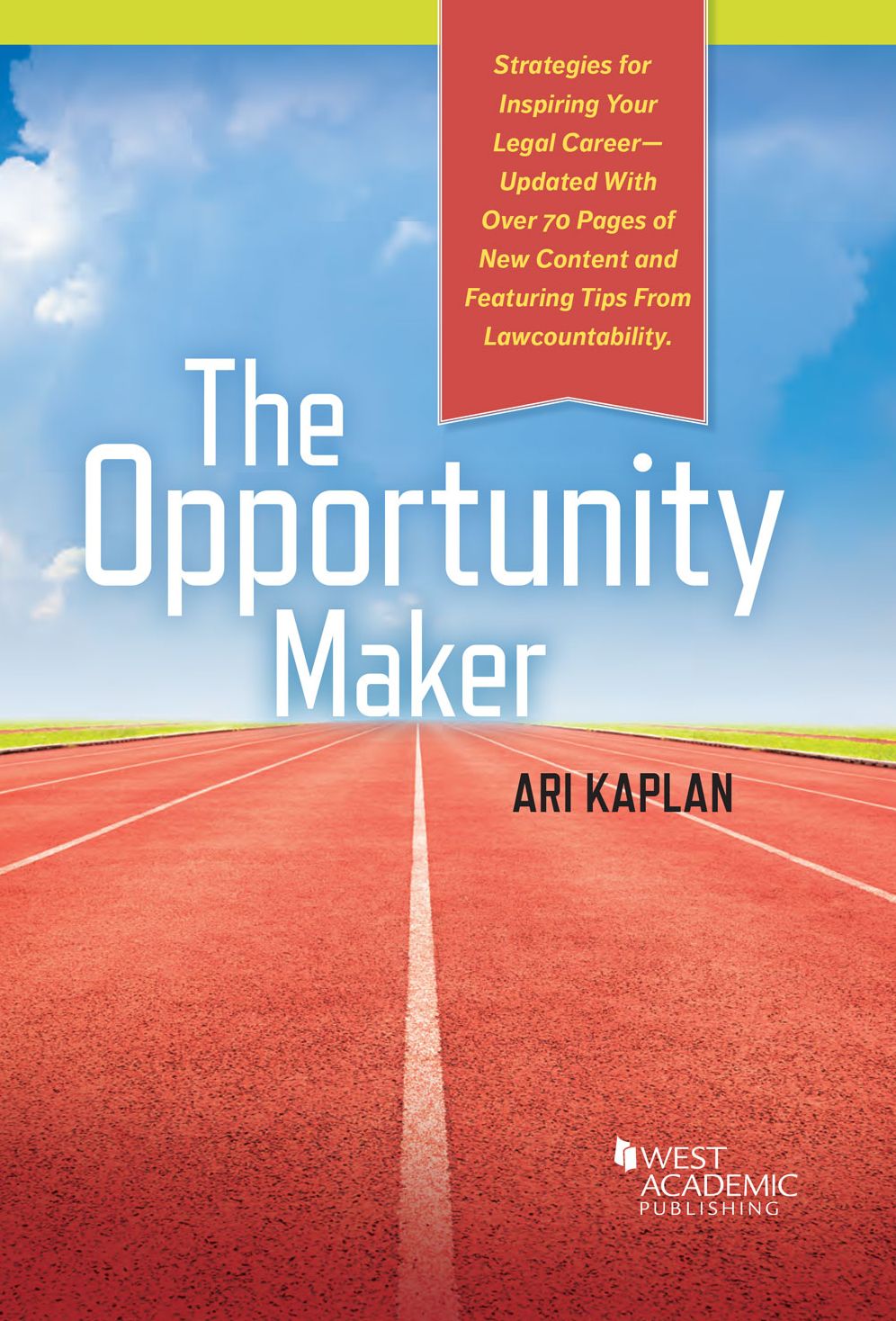 The Opportunity Maker: Strategies for Inspiring Your Legal Career Through Creative Networking and Business Development
