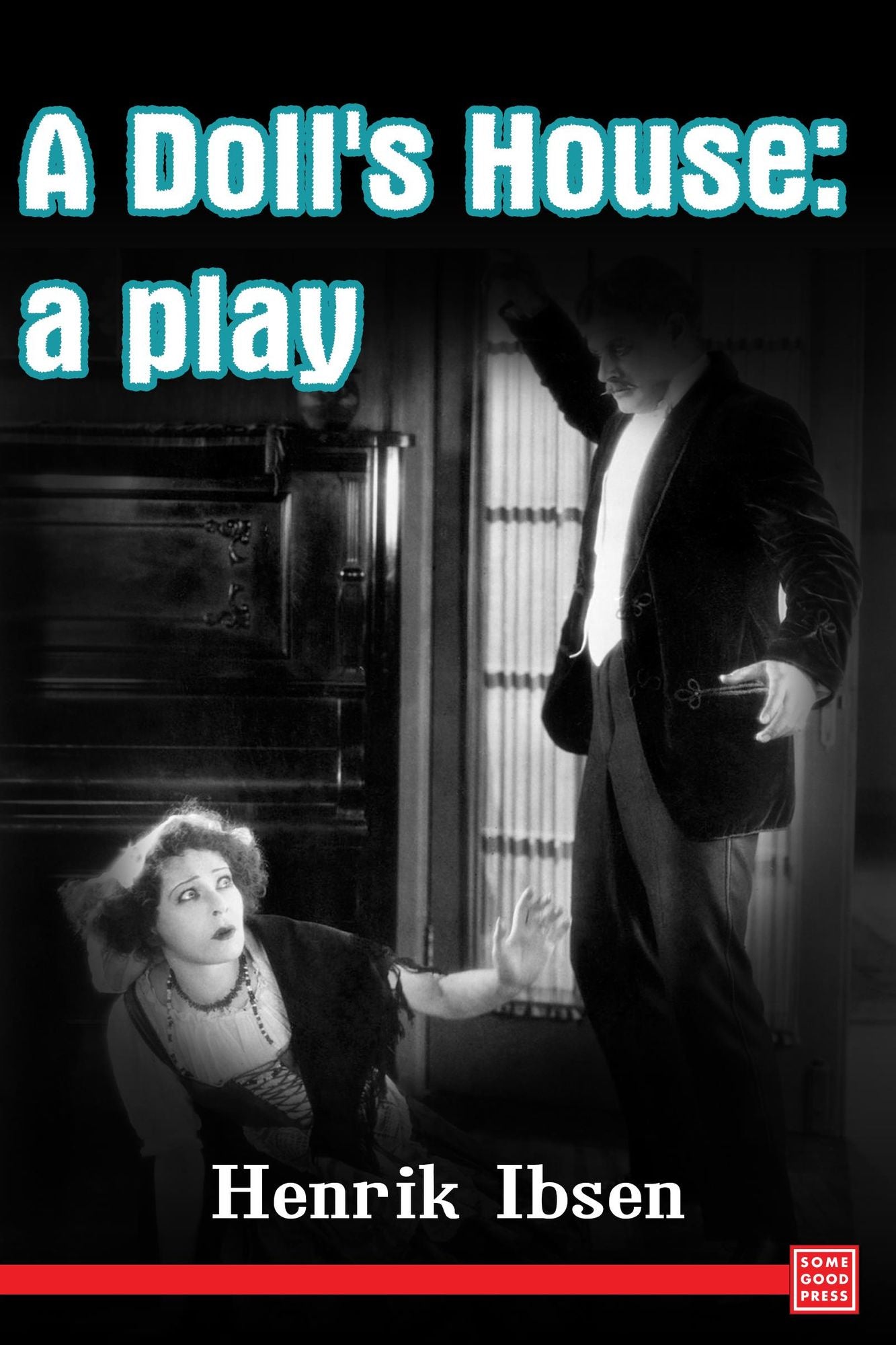 A Doll's House : a play