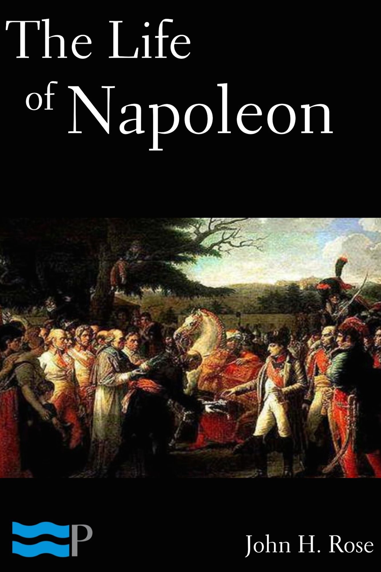The Life of Napoleon