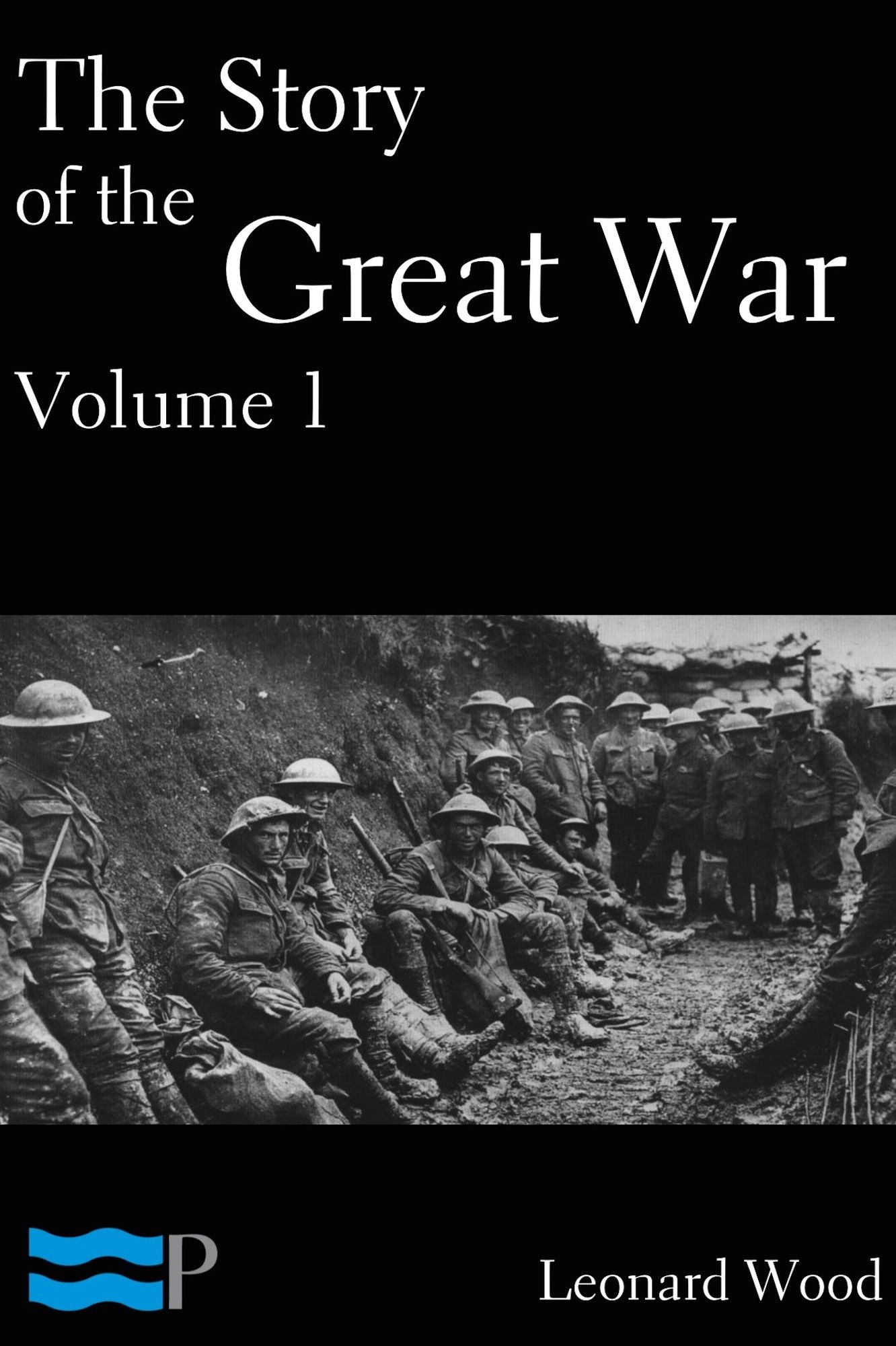 The Story of the Great War Volume 1