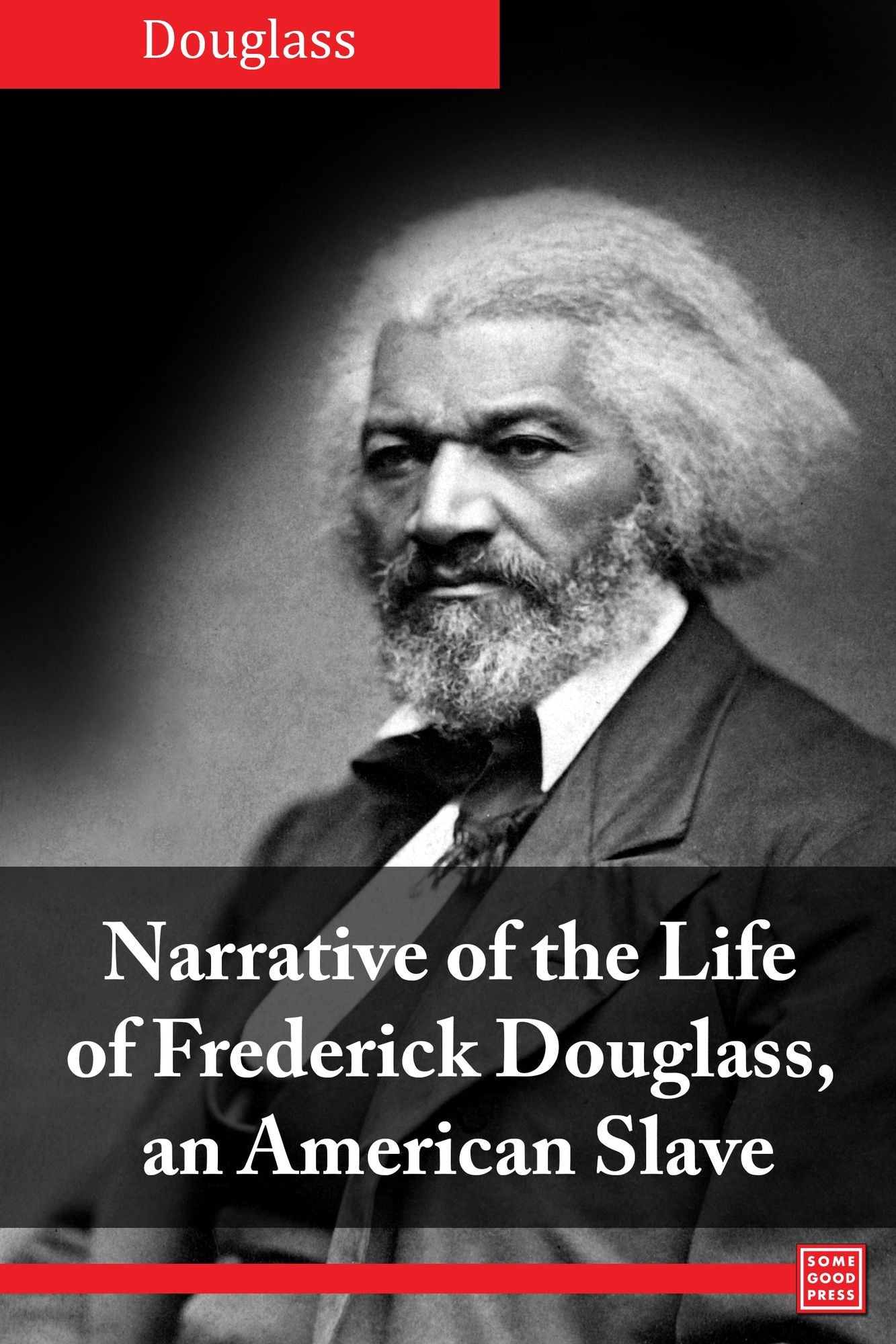 Narrative of the Life of Frederick Douglass, an American Slave