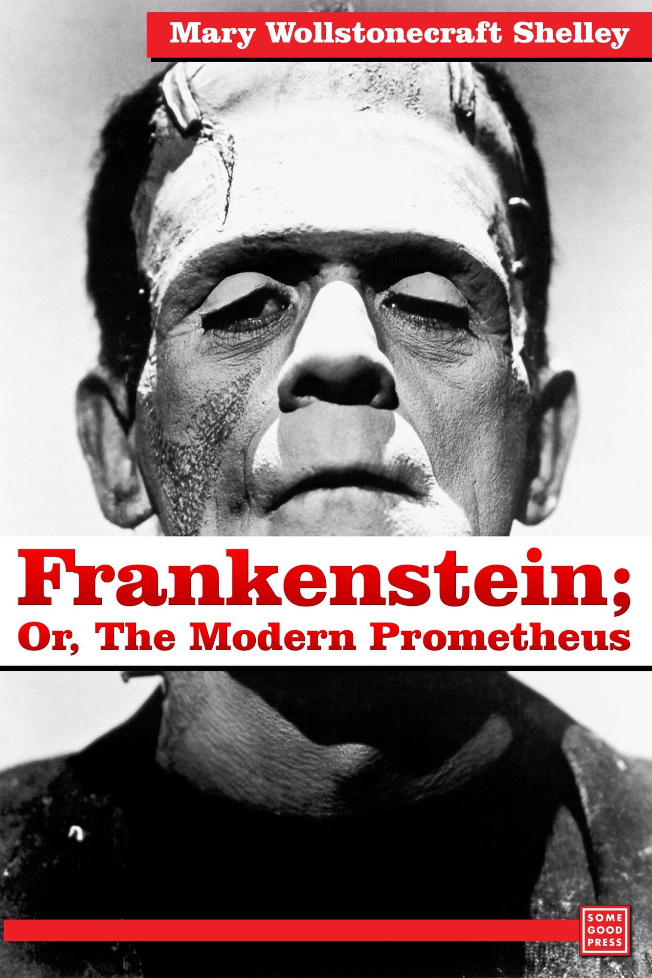 Frankenstein; Or, The Modern Prometheus