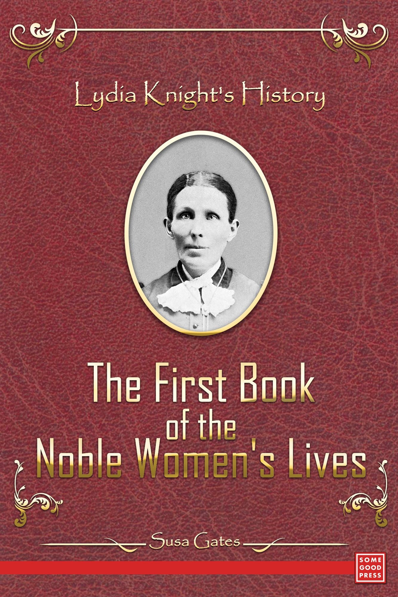 Lydia Knight's History - The First Book of the Noble Women's Lives