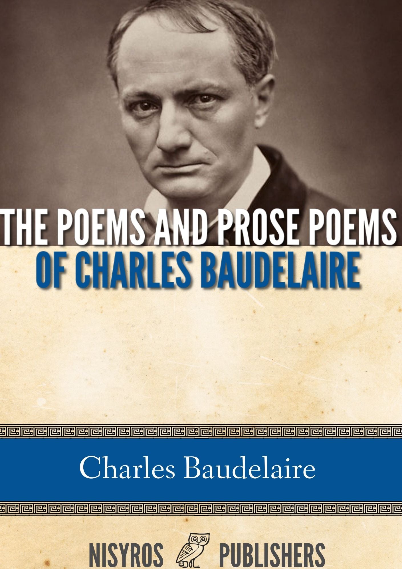 The Poems and Prose Poems of Charles Baudelaire