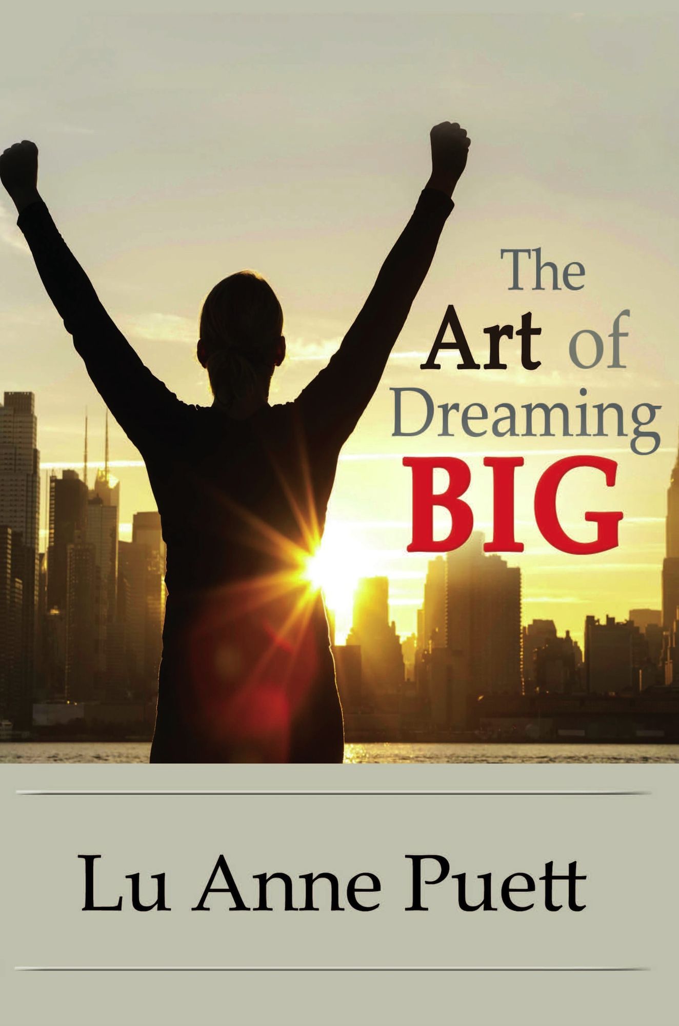 The Art of Dreaming Big