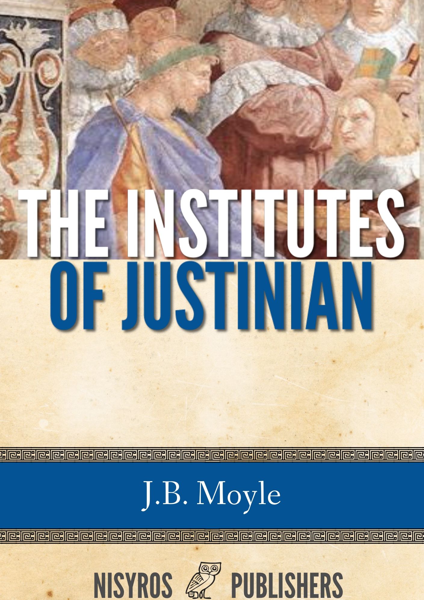 The Institutes of Justinian