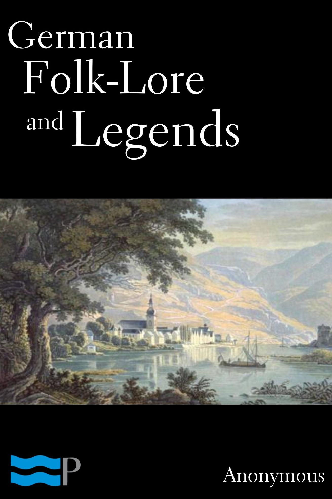 German Folk-Lore and Legends