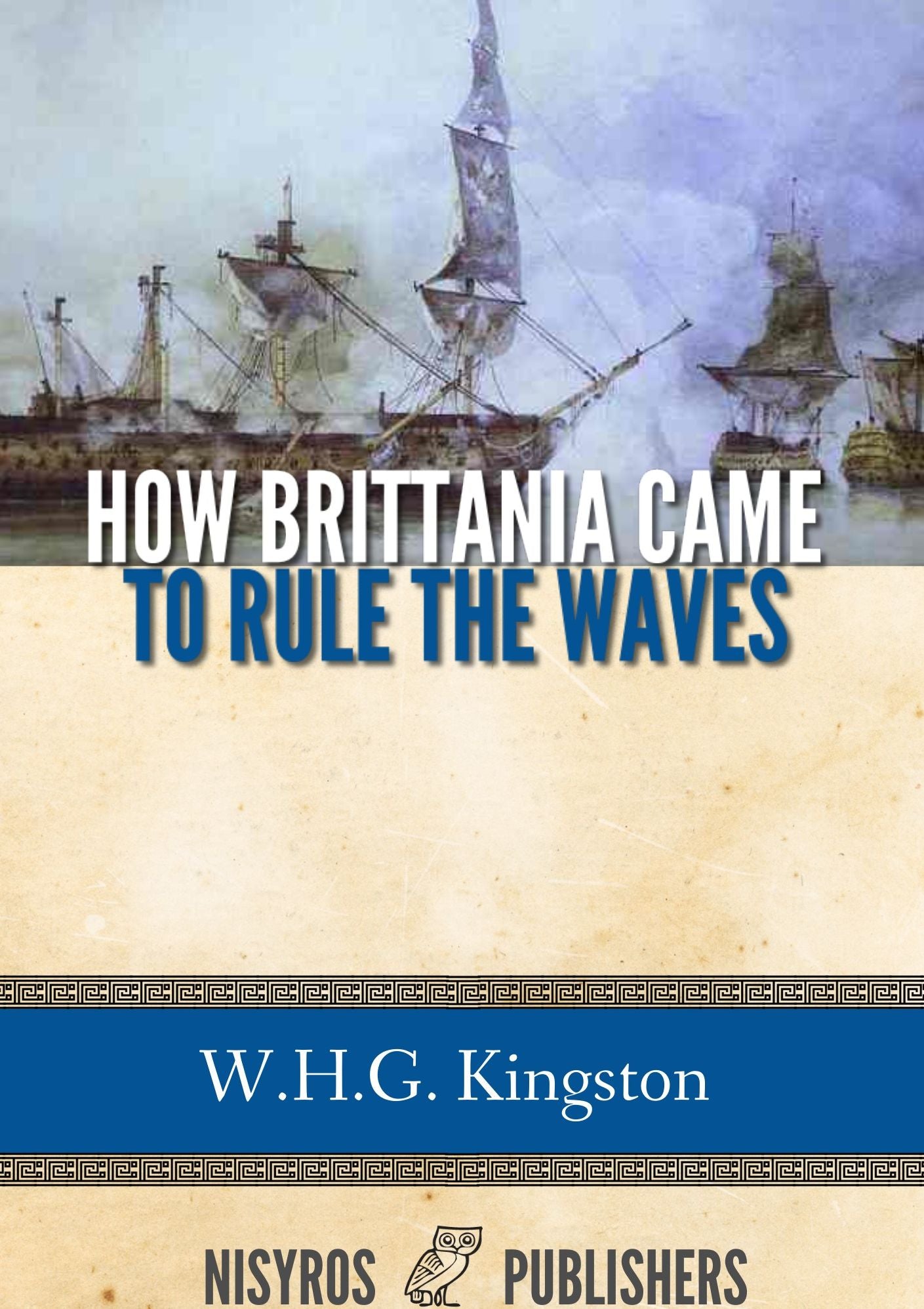 How Brittania Came to Rule the Waves