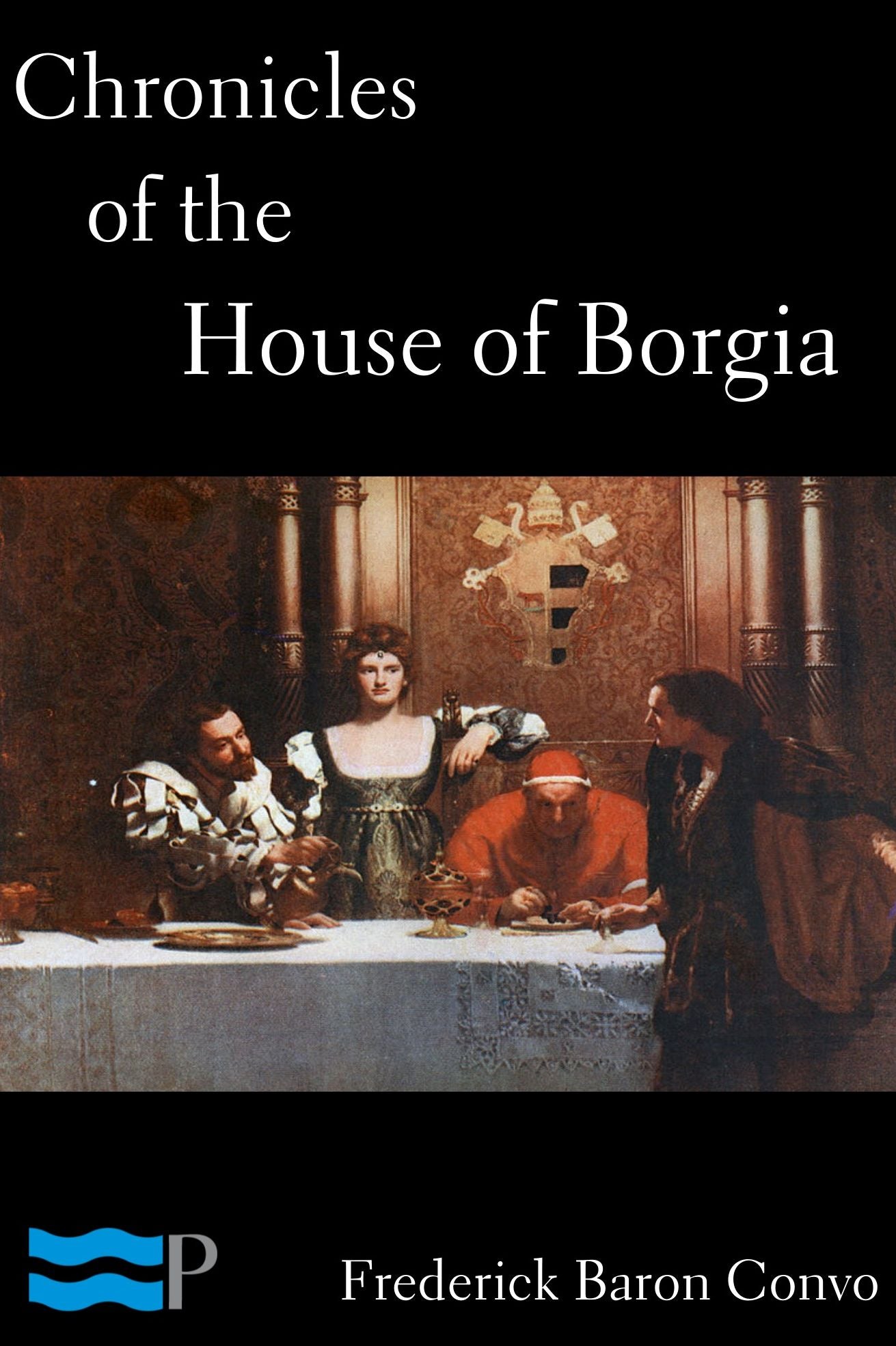 Chronicles of the House of Borgia