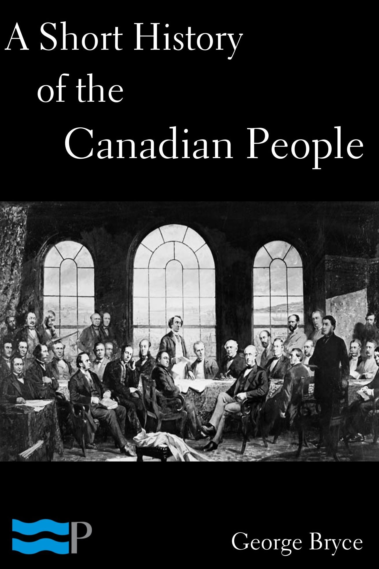 A Short History of the Canadian People