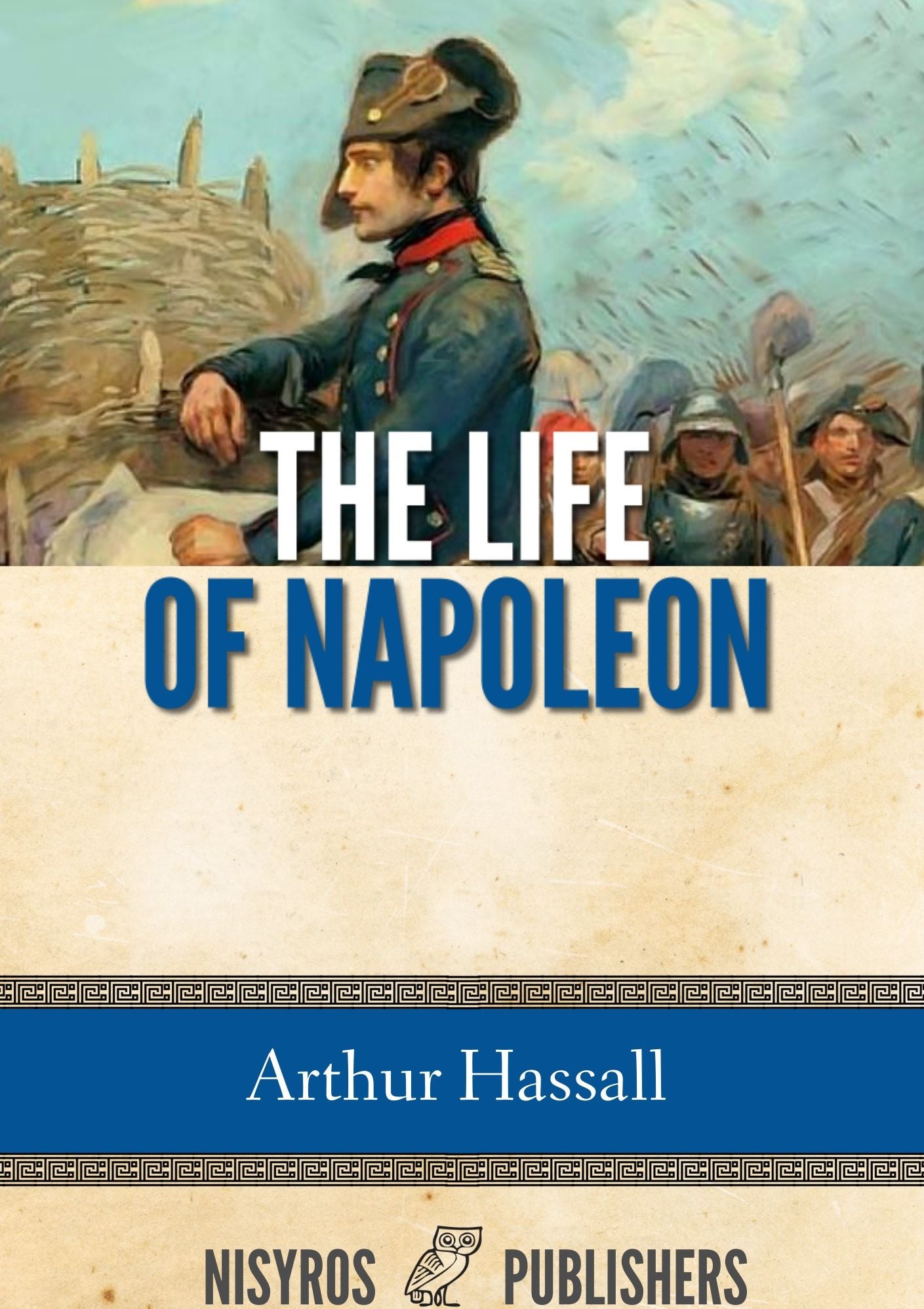 The Life of Napoleon