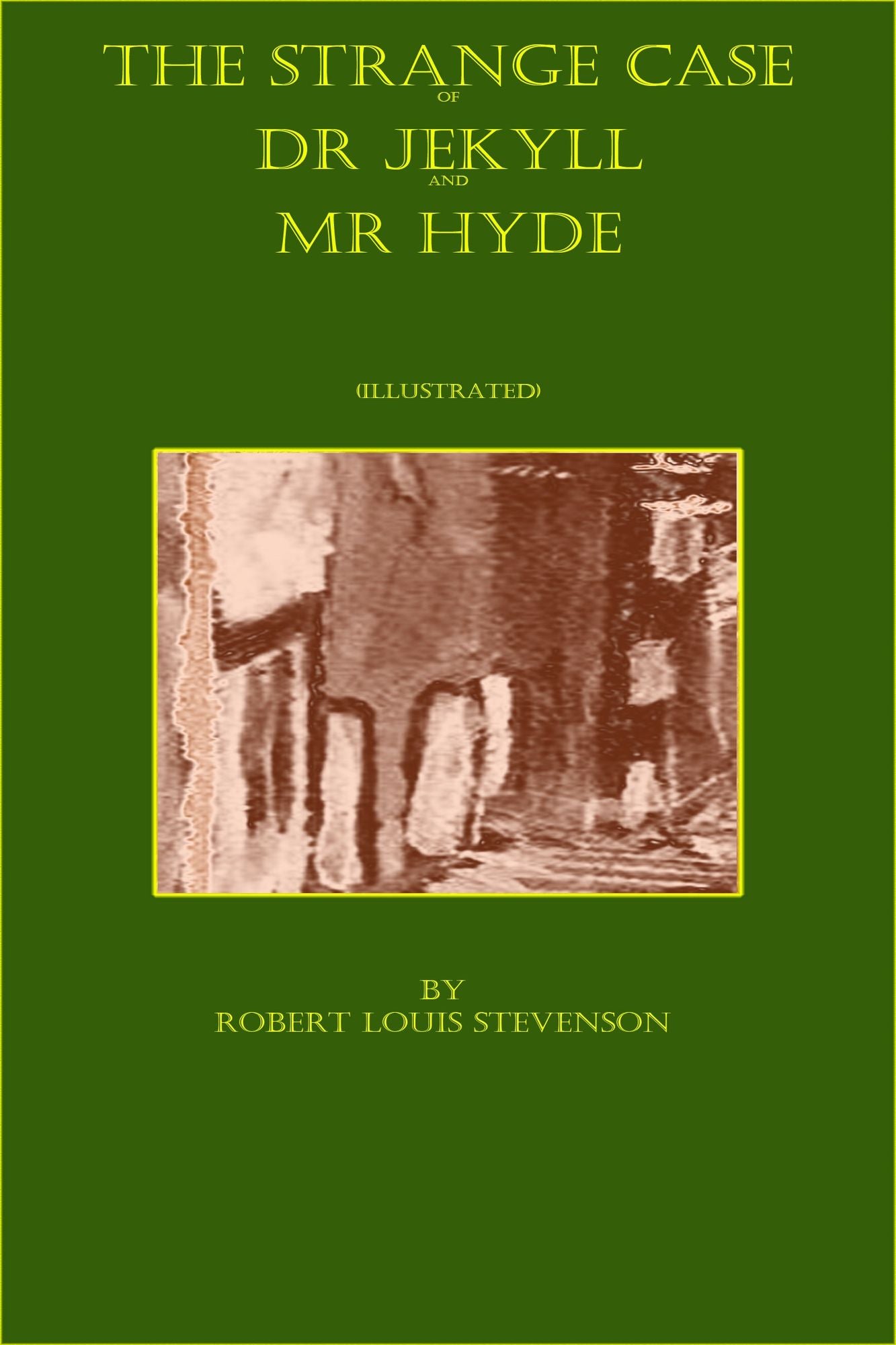 The Strange Case of Dr Jekyll and Mr Hyde (Illustrated)