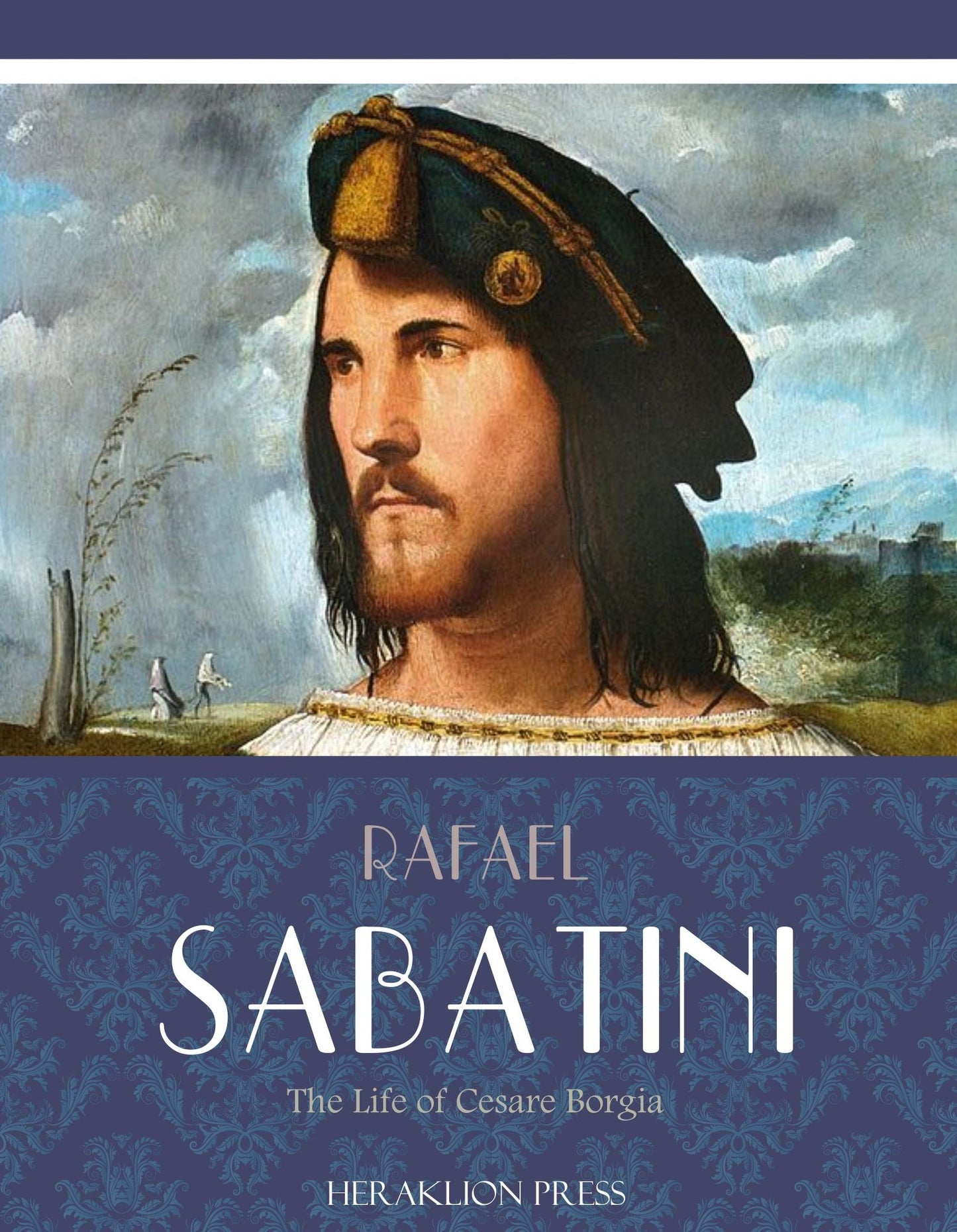The Life of Cesare Borgia