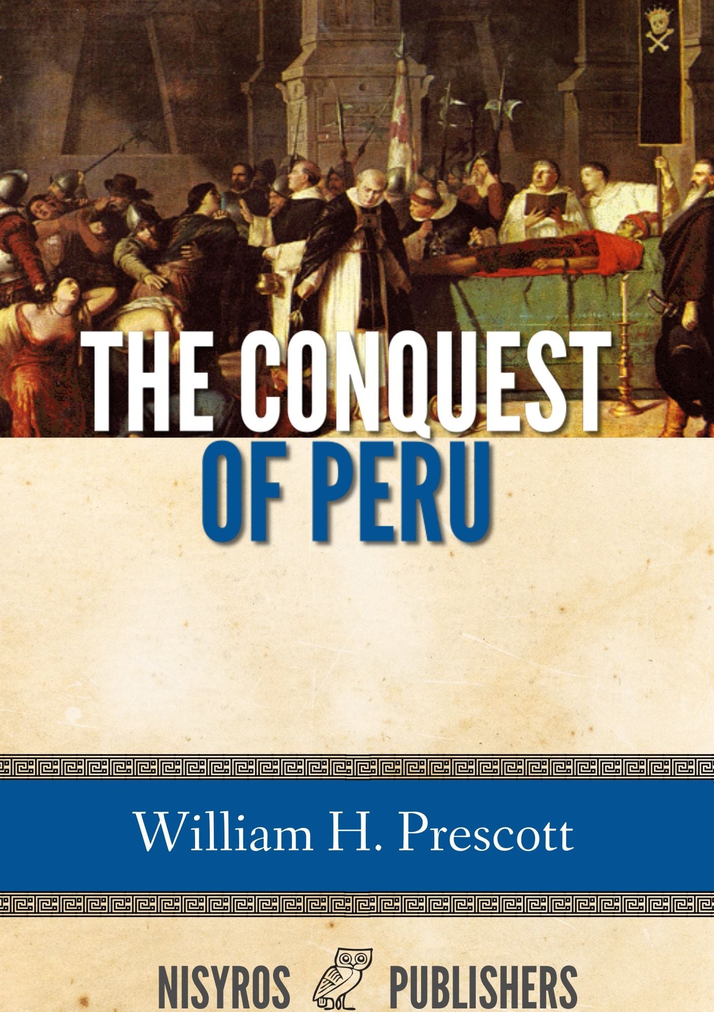 The Conquest of Peru