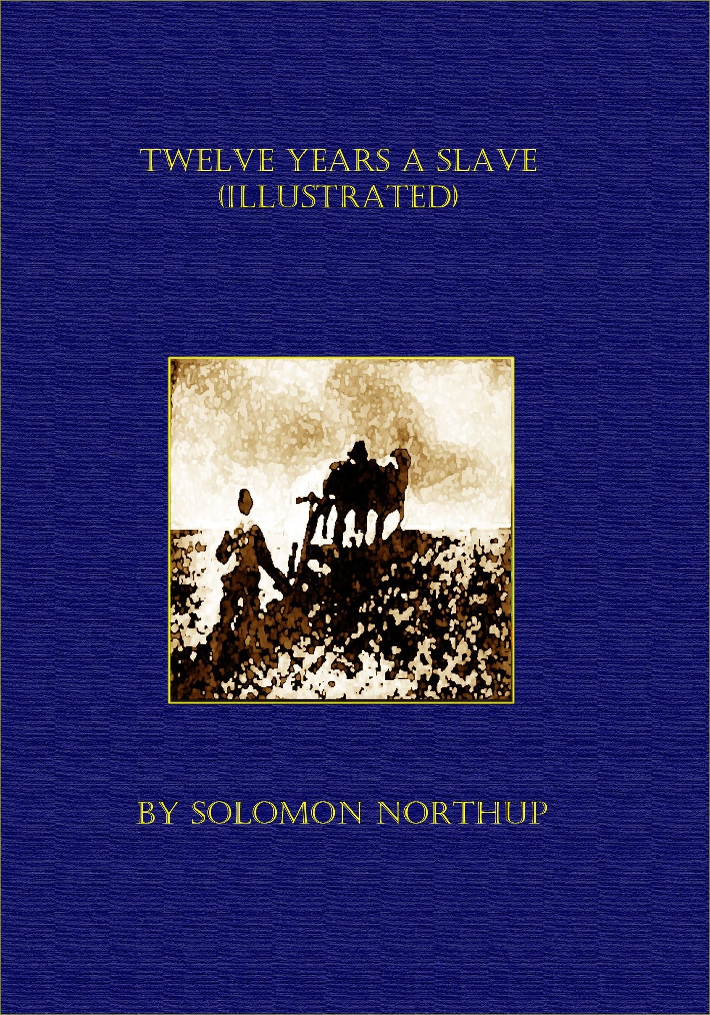 Twelve Years a Slave (Illustrated)