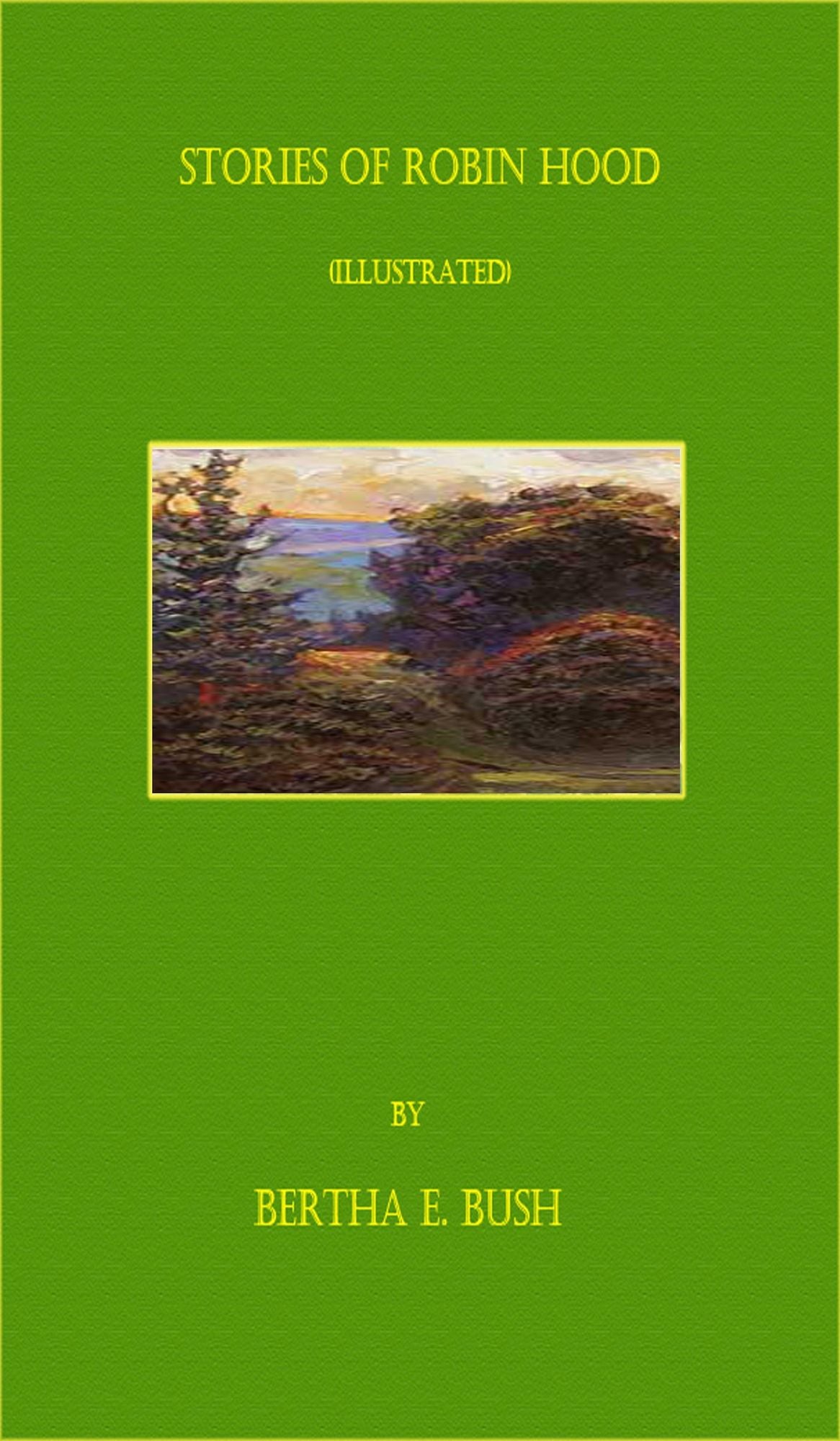 Stories of Robin Hood (Illustrated)