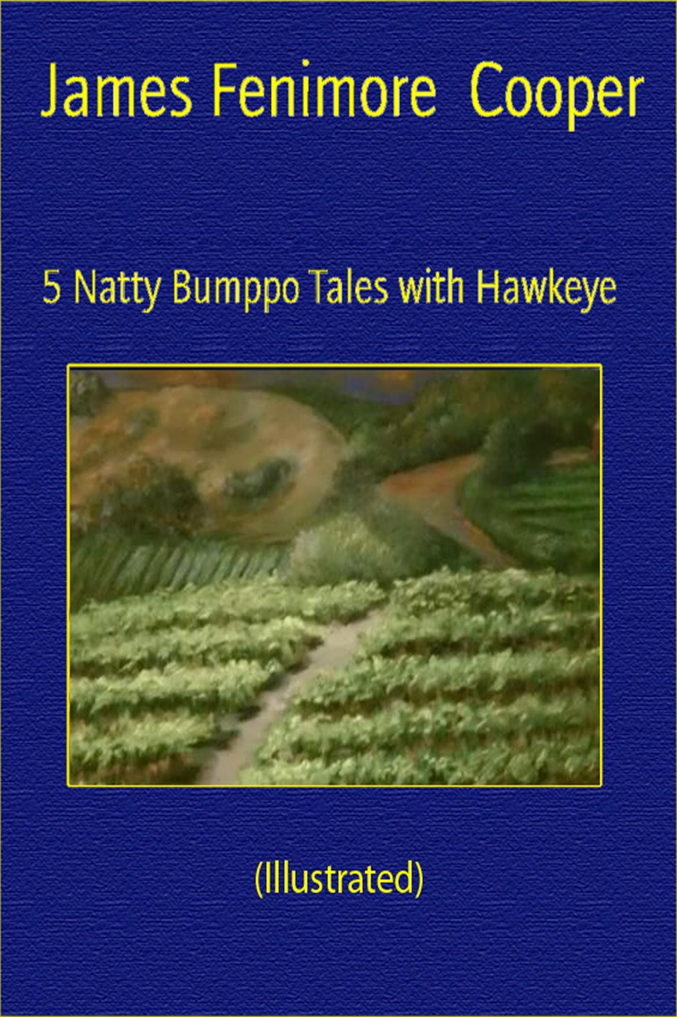 5 Natty Bumppo Tales with Hawkeye (Illustrated)