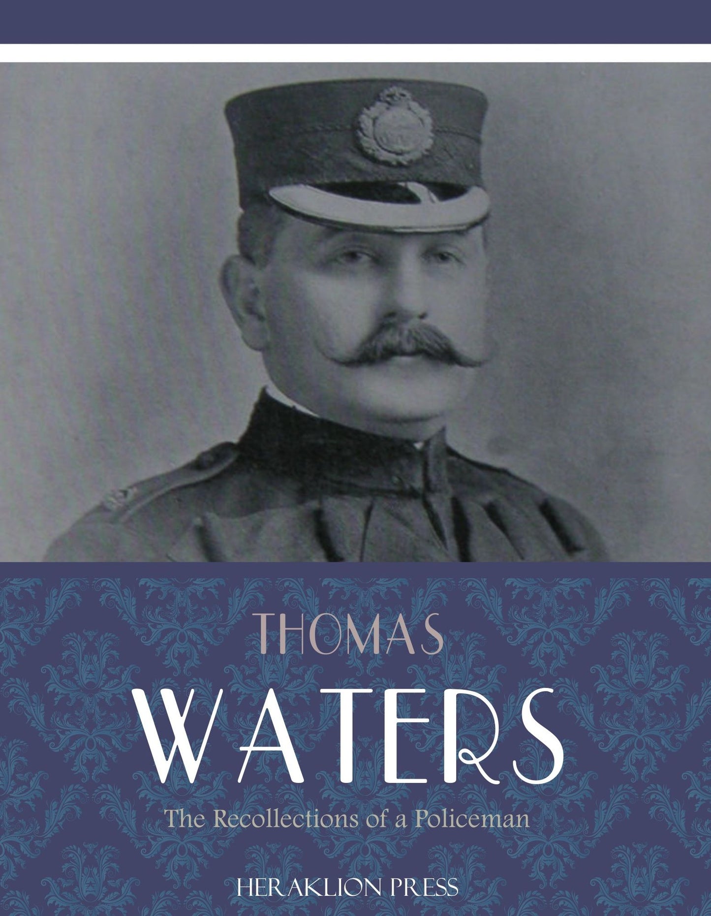 The Recollections of a Policeman
