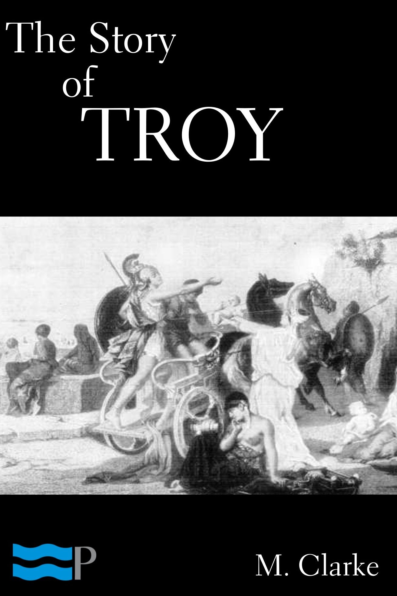 The Story of Troy