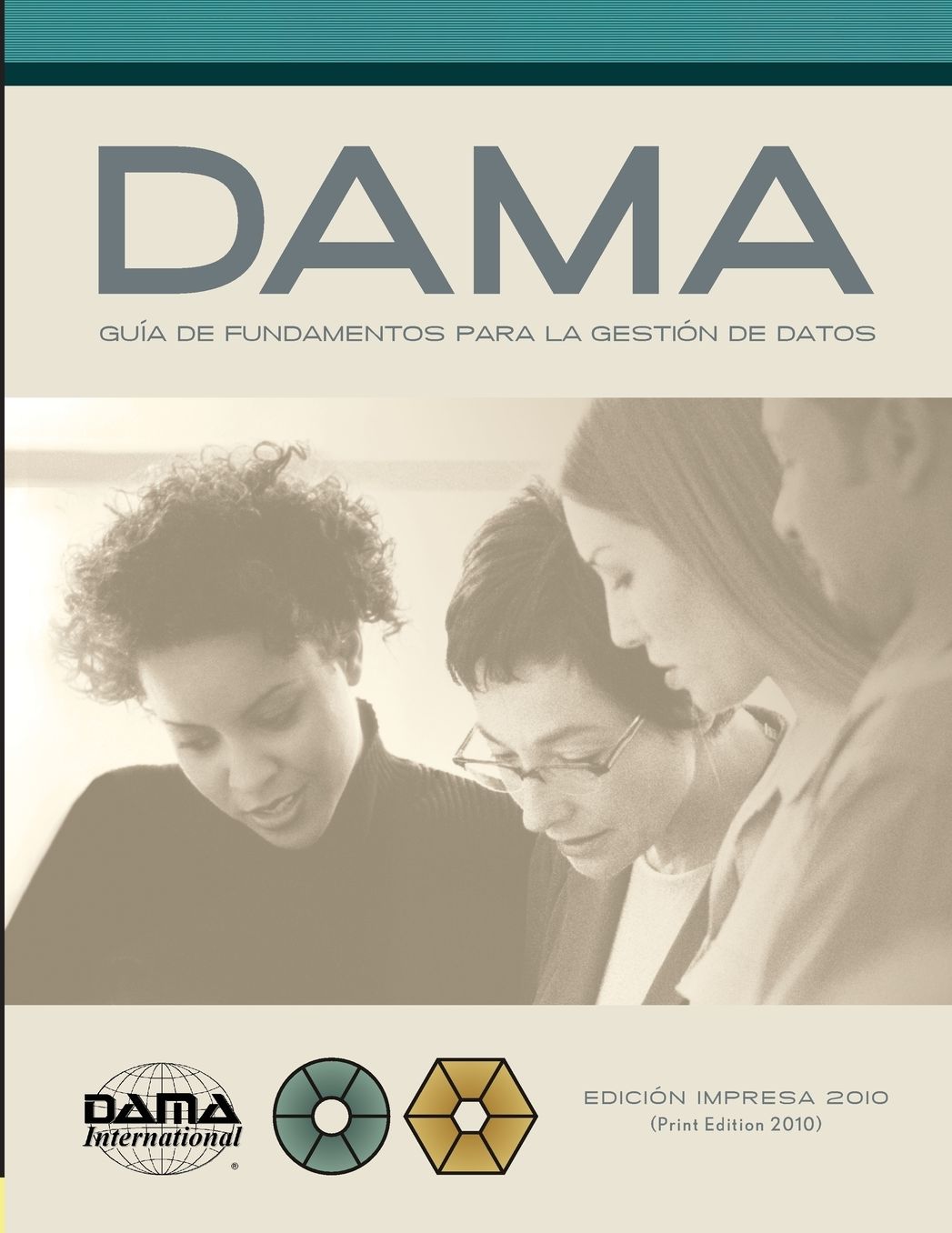 The DAMA Guide to the Data Management Body of Knowledge : DAMA-DMBOK