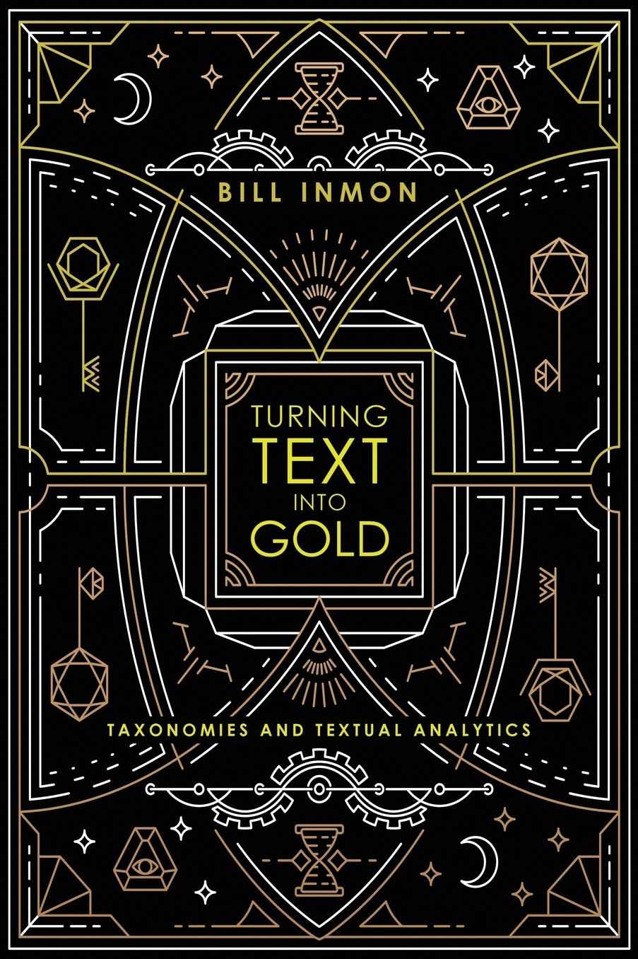 Turning Text Into Gold: Taxonomies and Textual Analytics