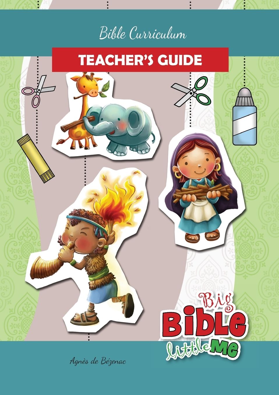 Bible Curriculum for Parents and Teachers: Teacher's Guide
