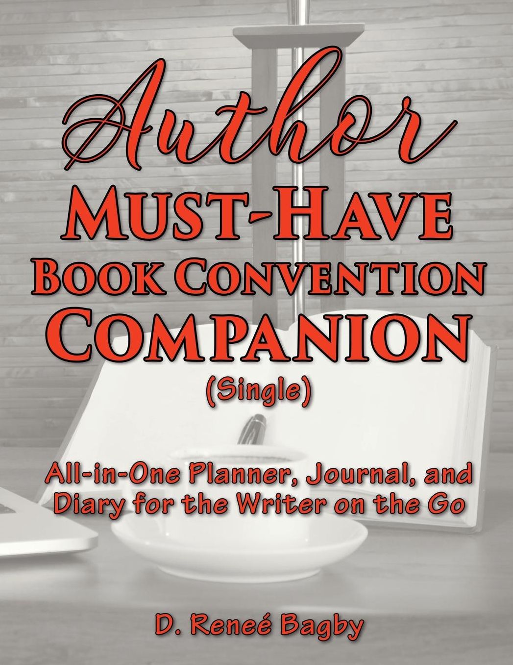 Author Must-Have Book Convention Companion (Single): All-in-One Planner, Journal, and Diary for the Writer on the Go