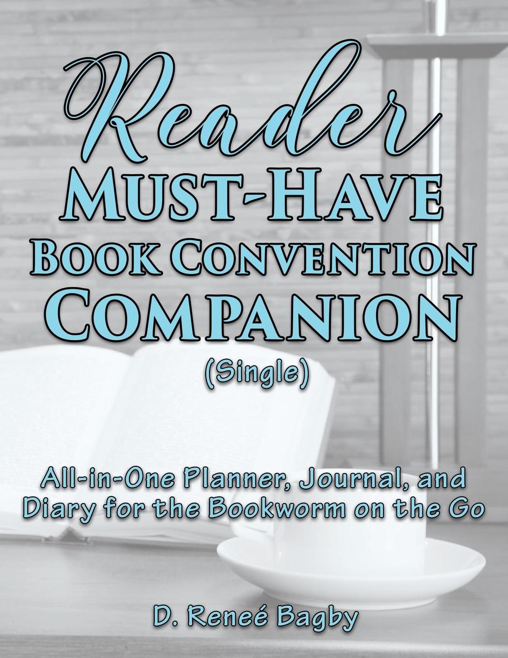 Reader Must-Have Book Convention Companion (Single): All-in-One Planner, Journal, and Diary for the Bookworm on the Go