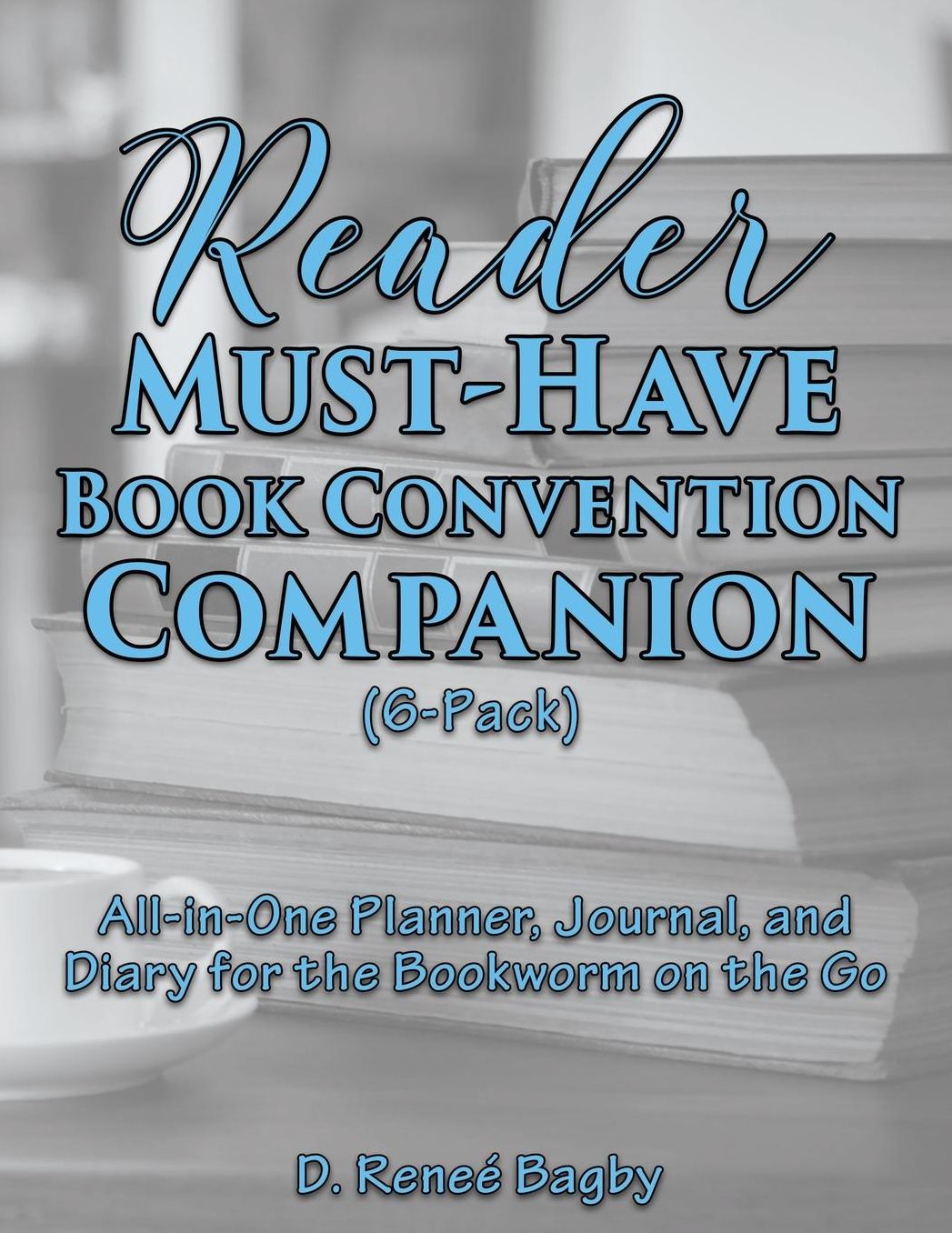 Reader Must-Have Book Convention Companion (6-Pack): All-in-One Planner, Journal, and Diary for the Bookworm on the Go