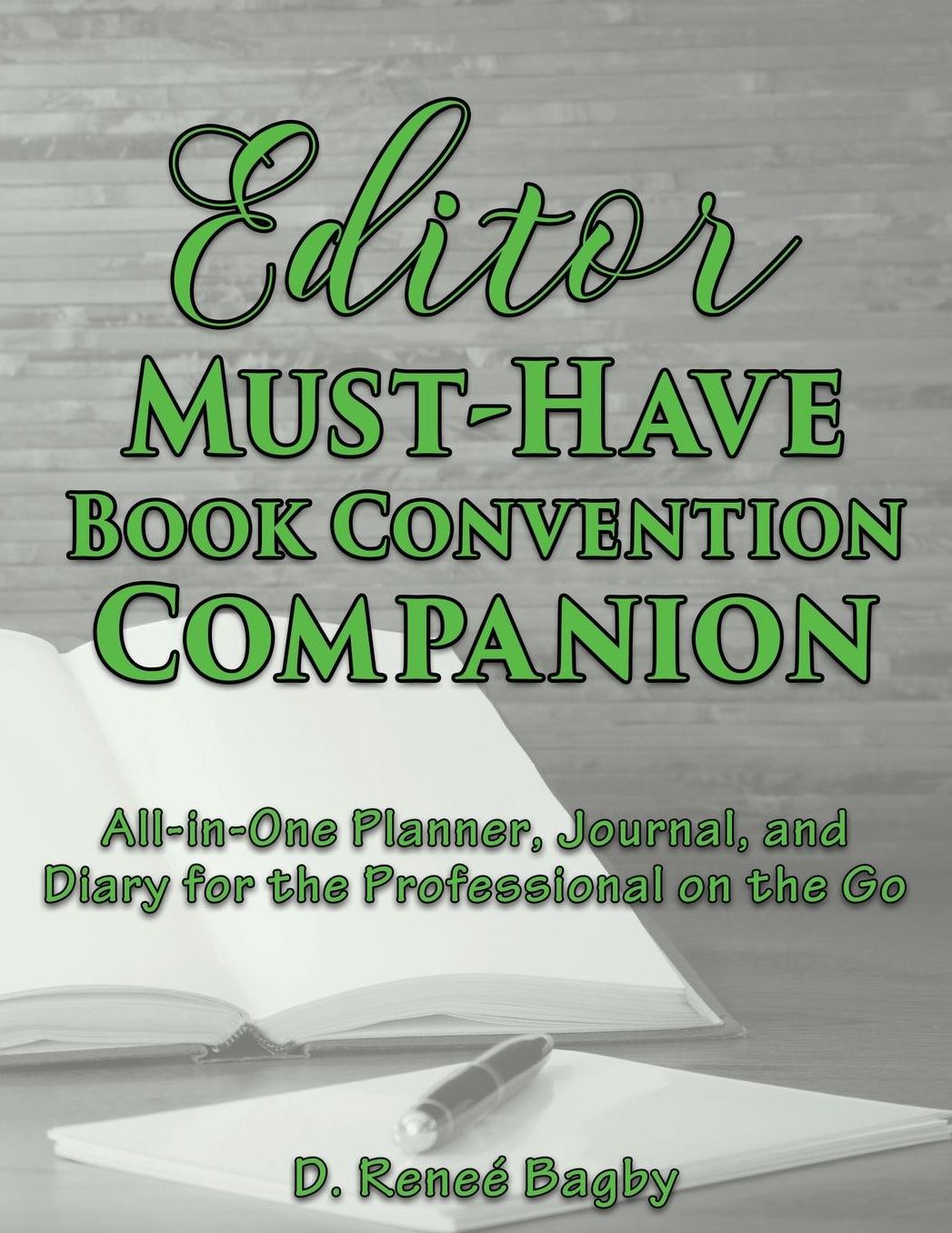 Editor Must-Have Book Convention Companion: All-in-One Planner, Journal, and Diary for the Professional on the Go