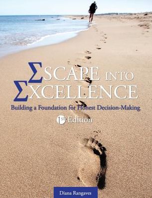Escape into Excellence: Building a Foundation for Honest Decision-Making