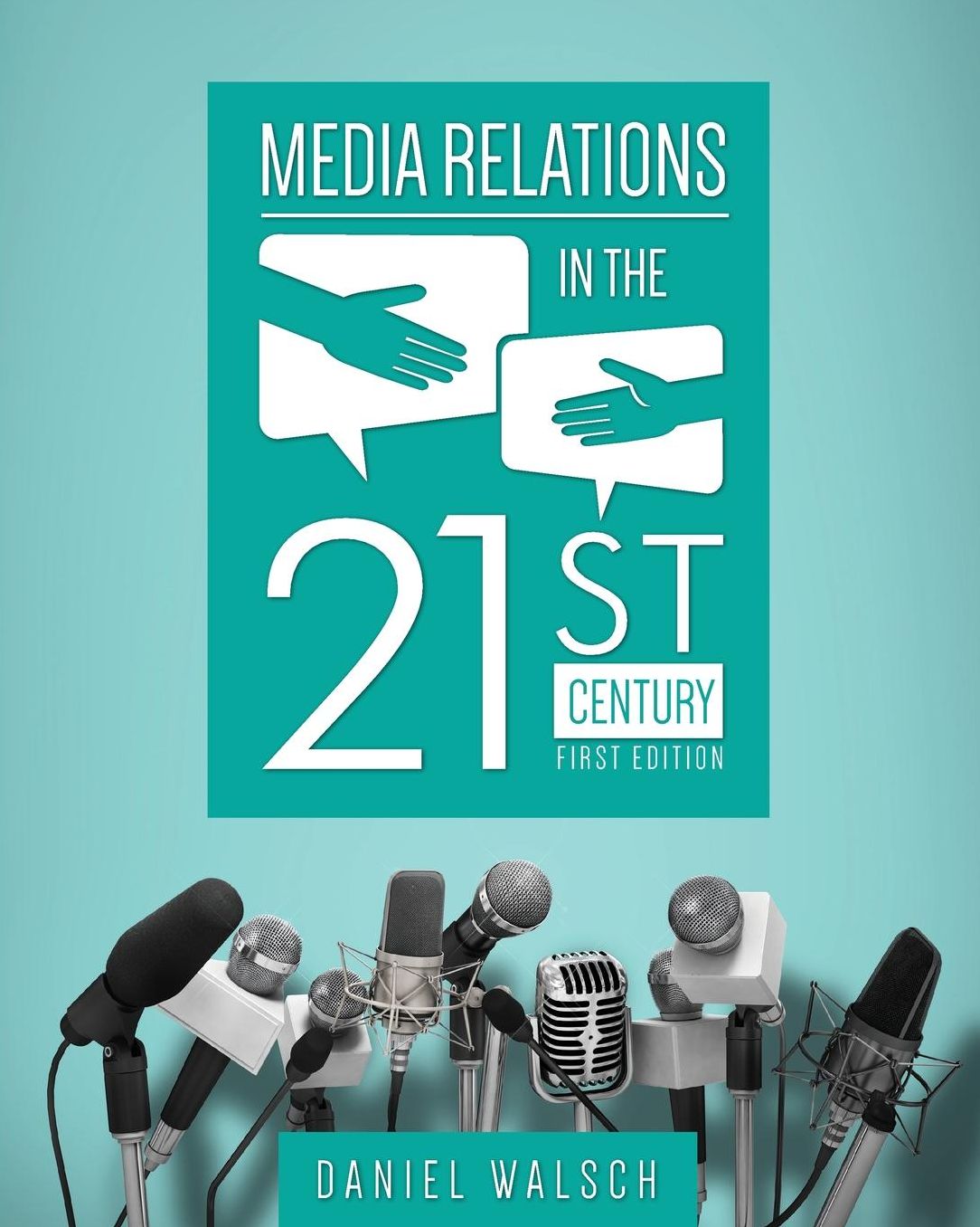 Media Relations in the 21st Century