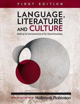 Language, Literature, and Culture: Studying the Interconnections of Our Shared Knowledge